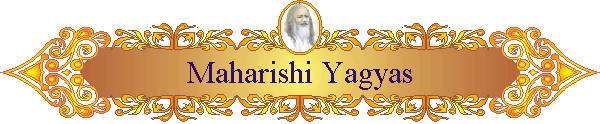 Maharishi Yagyas